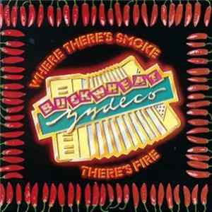 Buckwheat Zydeco - Where There's Smoke There's Fire FLAC