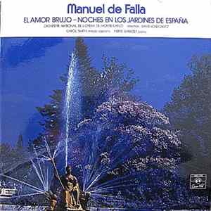 Manuel De Falla, Orchestre National De L'Opera De Monte-Carlo, David Josefowitz, Carol Smith, Pierre Barbizet - El Amor Brujo - Noches En Los Jardines De España FLAC