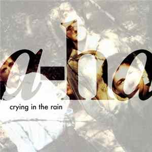 a-ha - Crying In The Rain FLAC