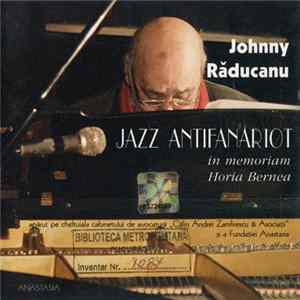 Johnny Răducanu - Jazz Antifanariot (In Memoriam Horia Bernea) FLAC
