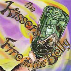 The Kissers - Fire In The Belly FLAC