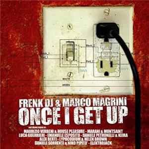 Frenk DJ & Marco Magrini - Once I Get Up FLAC