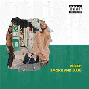 Smoke and JuJu - 2 Deep FLAC