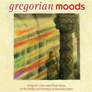 The Monks And Choirboys Of Downside Abbey - Gregorian Moods FLAC