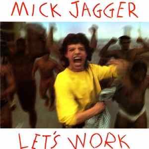 Mick Jagger - Let's Work FLAC
