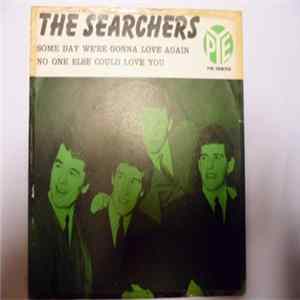 The Searchers - Some Day We're Gonna Love Again FLAC