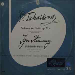 Pyotr Ilyich Tchaikovsky, Igor Stravinsky, Paul Douliez, Hermann Scherchen - Nuβknacker-Suite Op. 71 a / Pulcinella-Suite FLAC