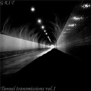 Grit - Tunnel Transmissions Vol.1 FLAC
