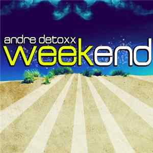 Andre Detoxx - Weekend FLAC