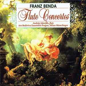 Franz Benda, András Adorján, Ars Rediviva Ensemble Prague, Milan Munclinger - Flute Concertos FLAC