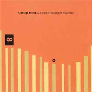 Stars Of The Lid - Stars Of The Lid And Their Refinement Of The Decline FLAC