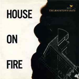 The Boomtown Rats - House On Fire FLAC
