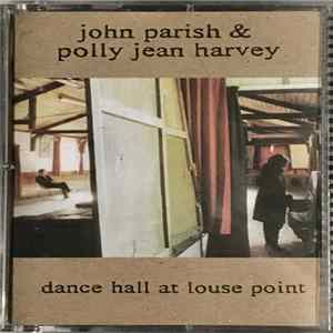 John Parish & Polly Jean Harvey - Dance Hall At Louse Point FLAC