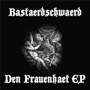 Bastaerdschwaerd - Den Frauenhaet EP FLAC
