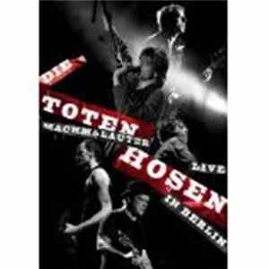 Die Toten Hosen - Machmalauter - Live In Berlin FLAC