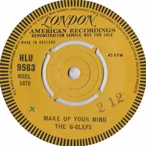 The G-Clefs - Make Up Your Mind / Call Me Away FLAC