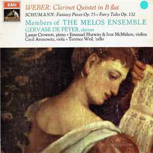 Weber / Schumann / Members Of The Melos Ensemble / Gervase de Peyer , Clarinet / ✽ Lamar Crowson , Piano Emanuel Hurwitz & Ivor McMahon , Violins / Cecil Aronowitz , Viola ✽ Terence Weil - Clarinet Quintet in B Flat / Fantasy Pieces, Op. 73 ✽ Fairy Tales, FLAC