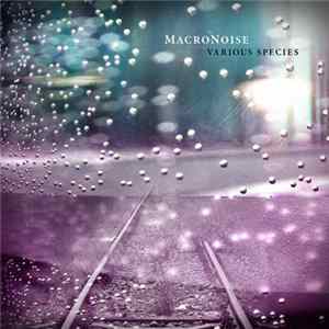 MacroNoise - Various Species FLAC