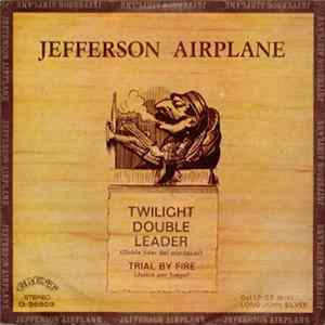 Jefferson Airplane - Twilight Double Leader FLAC