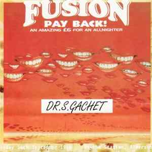 Dr.S.Gachet - Fusion - Pay Back! FLAC