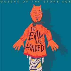 Queens Of The Stone Age - The Evil Has Landed FLAC