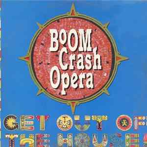 Boom Crash Opera - Get Out Of The House FLAC