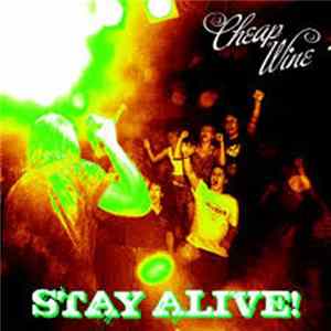 Cheap Wine - Stay Alive FLAC