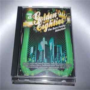 Various - Golden Eighties The Rare Funky Selection Volume 6 FLAC