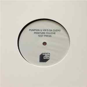 Pumpkin , Vin's Da Cuero - Peinture Fraiche FLAC