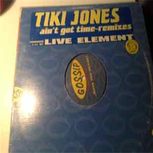 Tiki Jones - Ain't Got Time - Remixes FLAC