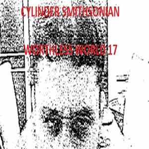 Cylinder Smithsonian - Worthless World 17 FLAC