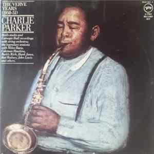 Charlie Parker - The Verve Years (1950-51) FLAC