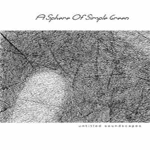 A Sphere Of Simple Green - Untitled Soundscapes FLAC
