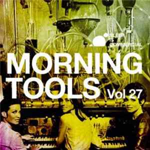 Various - Morning Tools Vol.27 FLAC