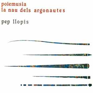 Pep Llopis - Poiemusia La Nau Dels Argonautes FLAC