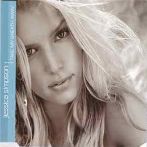 Jessica Simpson - Take My Breath Away FLAC