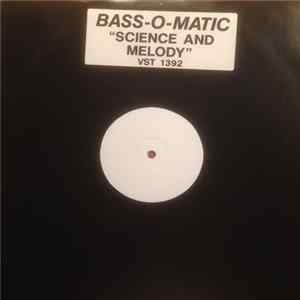 Bass-O-Matic - Science And Melody FLAC