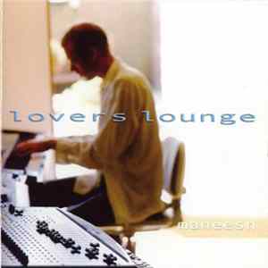 Maneesh - Lovers Lounge FLAC