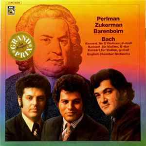 Bach - Barenboim / Perlman / Zukerman / English Chamber Orchestra - Konzert für 2 Violinen, d-moll, Konzert für Violine, E-dur, Konzert für Violine, G-moll. FLAC