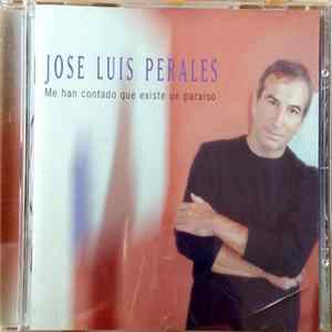José Luis Perales - Me Han Contado Que Existe Un Paraiso FLAC