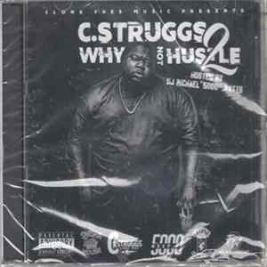 C.Struggs - Why Not Hustle 2 FLAC