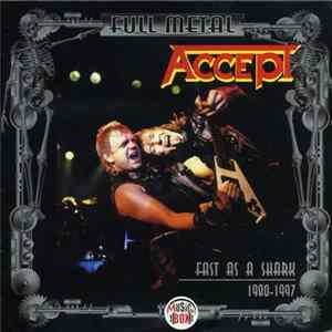 Accept - Fast As A Shark 1980-1997 FLAC