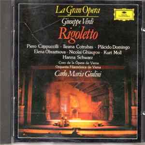 Giuseppe Verdi / Piero Capuccili - Ileana Cotrubas - Plácido Domingo - Elena Obraztsova - Nicolai Ghiaurov - Kurt Moll - Hanna Schwarz / Coro de la Ópera de Vienna - Orquesta Filarmónica de Vienna / Carlo Maria Giulini - Rigoletto FLAC