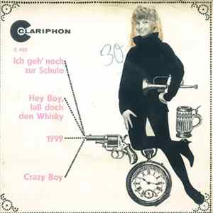 Madeleine Gardé / Colette Meston - 1999 / Crazy Boy / Ich Geh' Noch Zur Schule / Hey Boy, Laß Doch Den Whisky FLAC