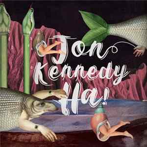 Jon Kennedy - Ha! E.P. FLAC