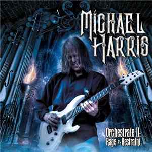 Michael Harris - Orchestrate II: Rage & Restraint FLAC