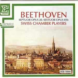 Beethoven / Swiss Chamber Players - Septuor Opus 20. Sextuor Opus 81b FLAC