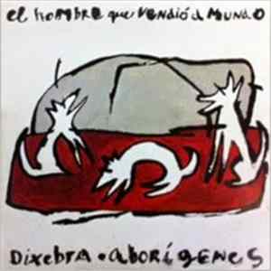 Various - El Hombre Que Vendió El Mundo / Dixebra / Aborígenes FLAC