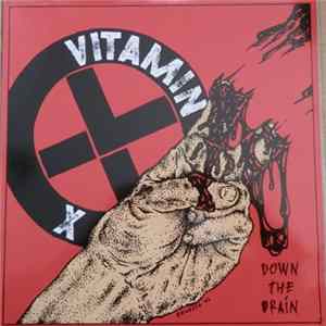 Vitamin X - Down The Drain FLAC