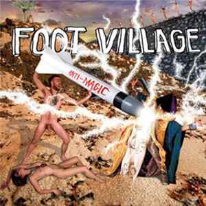 Foot Village - Anti-Magic FLAC